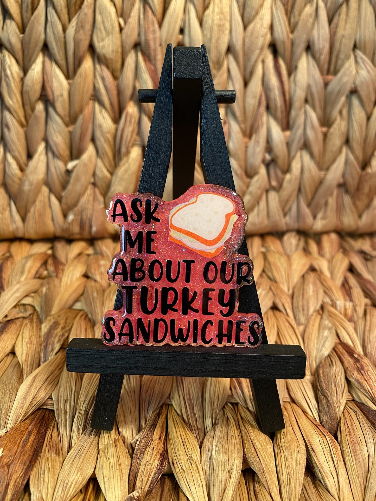 Ask Me About Our Turkey Sandwiches