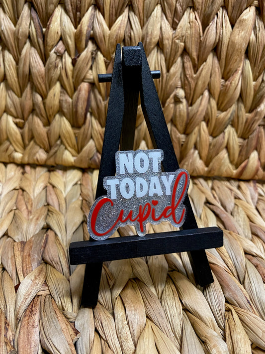 Not Today Cupid