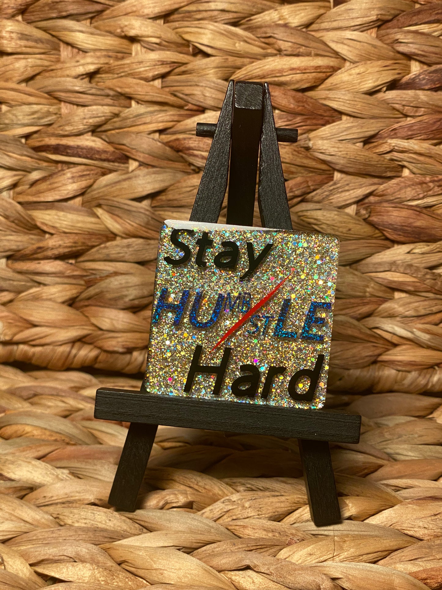 Stay Humble/Hustle Hard