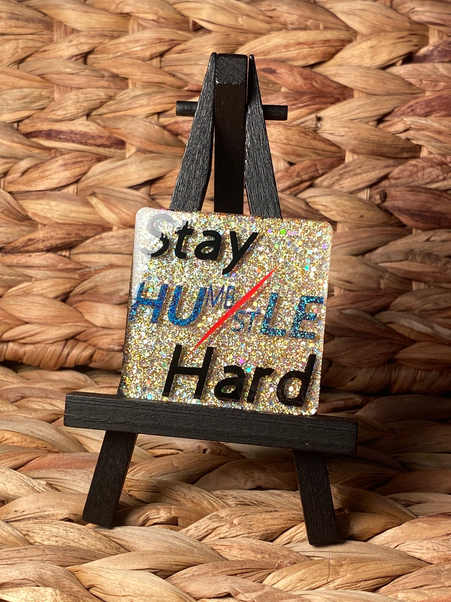 Stay Humble/Hustle Hard