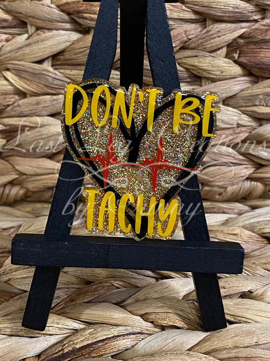 Don’t be Tachy