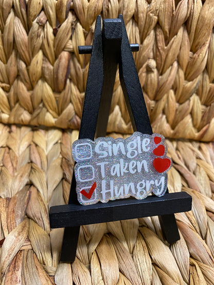 Single, Taken, Hungry
