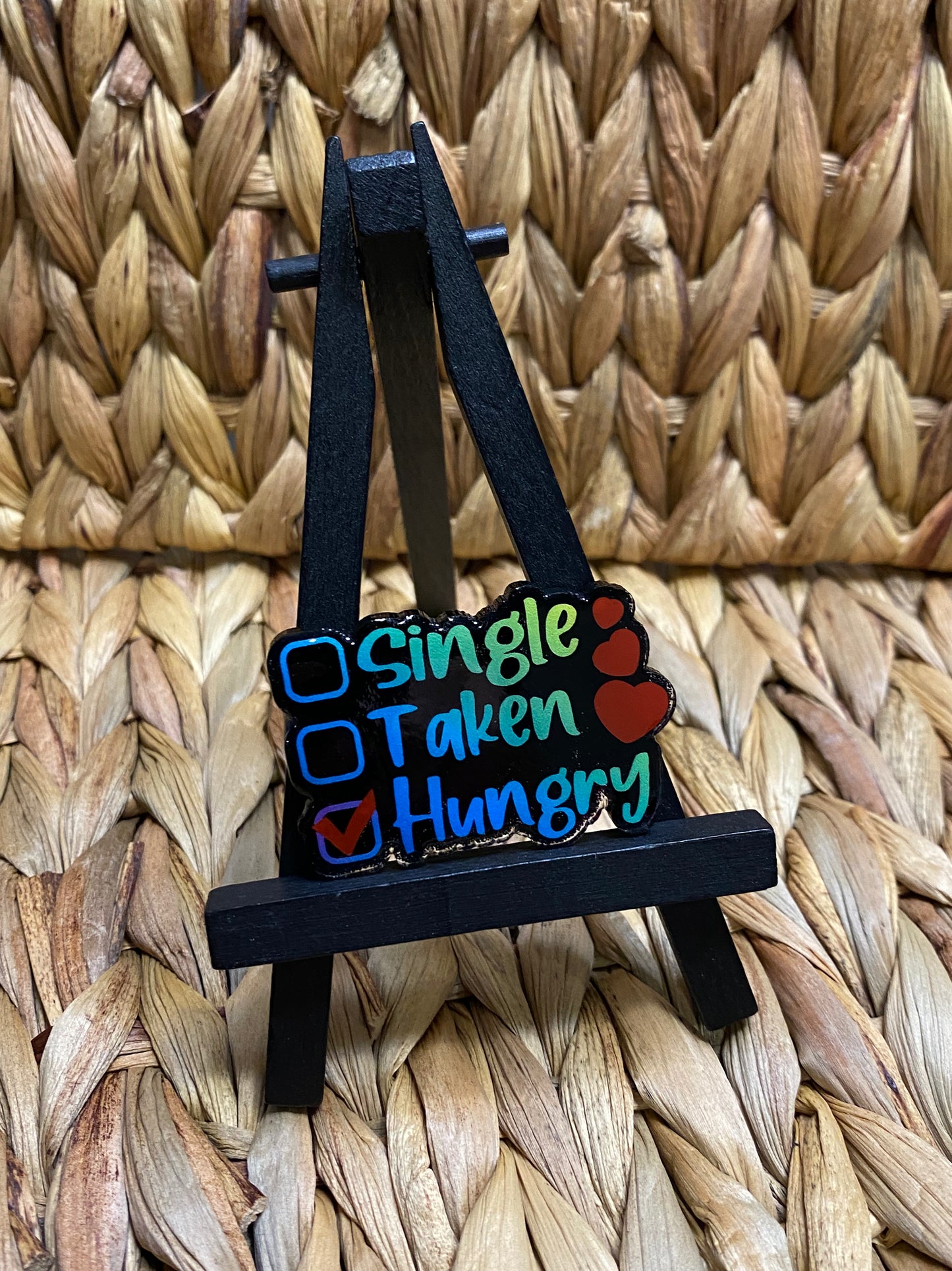 Single, Taken, Hungry