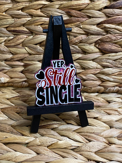 Yep, Still Single